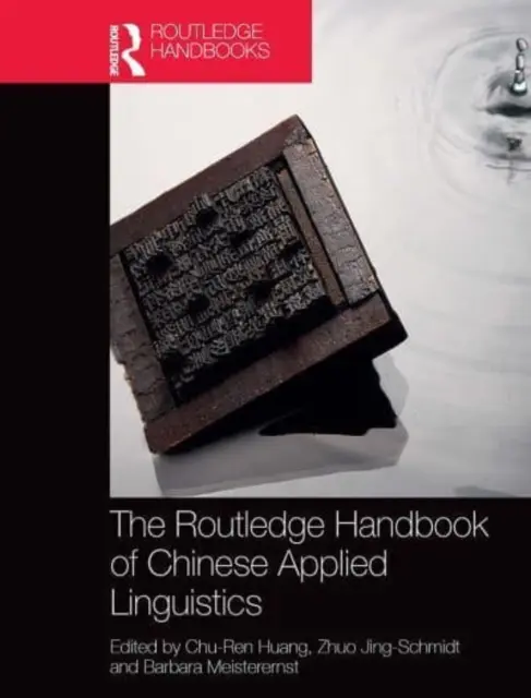 The Routledge Handbook of Chinese Applied Linguistics (en anglais) - The Routledge Handbook of Chinese Applied Linguistics