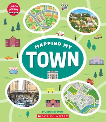 Cartographier ma ville (En savoir plus) - Mapping My Town (Learn About)