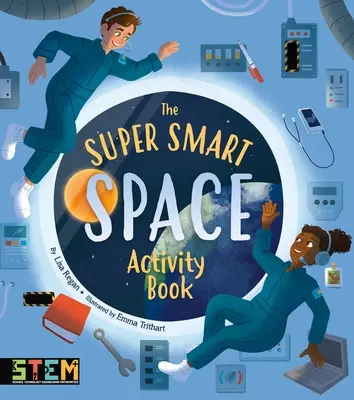 Le livre d'activités spatiales super intelligent - The Super Smart Space Activity Book