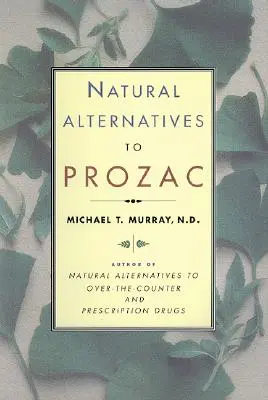 Alternatives naturelles (P Rozac) au Prozac - Natural Alternatives (P Rozac) to Prozac