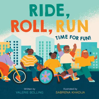 Rouler, rouler, courir : C'est l'heure de s'amuser ! - Ride, Roll, Run: Time for Fun!