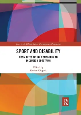 Sport et handicap : Du continuum d'intégration au spectre d'inclusion - Sport and Disability: From Integration Continuum to Inclusion Spectrum