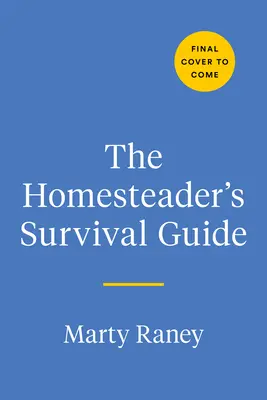 Homestead Survival : Un guide d'initié pour votre grande évasion - Homestead Survival: An Insider's Guide to Your Great Escape