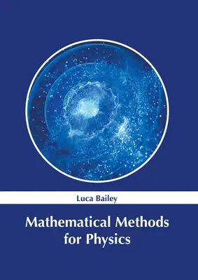 Méthodes mathématiques pour la physique - Mathematical Methods for Physics