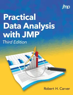 Analyse de données pratique avec JMP, troisième édition - Practical Data Analysis with JMP, Third Edition