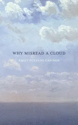 Pourquoi mal lire un nuage - Why Misread A Cloud