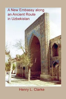 Une nouvelle ambassade le long d'une ancienne route en Ouzbékistan - A New Embassy Along an Ancient Route in Uzbekistan