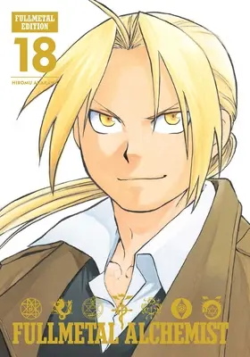 Fullmetal Alchemist : Fullmetal Alchemist : Fullmetal Edition, Vol. 18 - Fullmetal Alchemist: Fullmetal Edition, Vol. 18