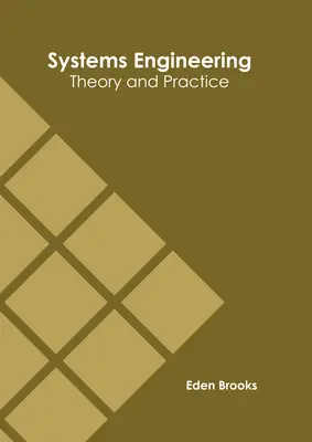 Ingénierie des systèmes : Théorie et pratique - Systems Engineering: Theory and Practice