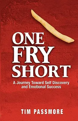 One Fry Short : Un voyage vers la découverte de soi et le succès émotionnel - One Fry Short: A Journey Toward Self Discovery and Emotional Success