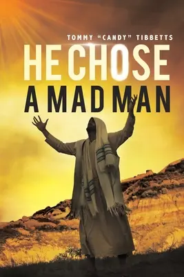 Il a choisi un fou - He Chose A Madman