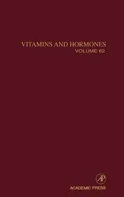 Vitamines et Hormones : Volume 62 - Vitamins and Hormones: Volume 62