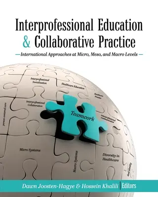 Formation interprofessionnelle et pratique collaborative : Approches internationales aux niveaux micro, méso et macro - Interprofessional Education and Collaborative Practice: International Approaches at Micro, Meso, and Macro Levels