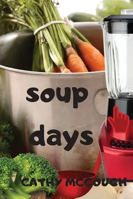 Les jours de soupe - Soup Days