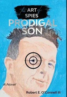 Le fils prodigue (L'art de l'espionnage) - Prodigal Son (The Art of Spies)