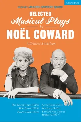 Sélection de pièces musicales de Nol Coward : Une anthologie critique : Cette année de grâce ; Douceur amère ; Paroles et musique ; Pacifique 1860 ; As de trèfle ; Sail Away ; - Selected Musical Plays by Nol Coward: A Critical Anthology: This Year of Grace; Bitter Sweet; Words and Music; Pacific 1860; Ace of Clubs; Sail Away;