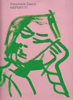 Stphane Zaech : Néfertiti - Stphane Zaech: Nefertiti