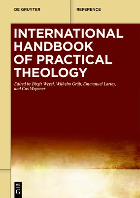 International Handbook of Practical Theology (Manuel international de théologie pratique) - International Handbook of Practical Theology