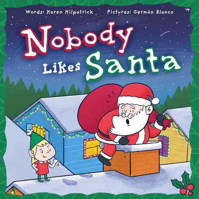 Personne n'aime le Père Noël - Nobody Likes Santa
