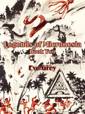 Légendes de Micronésie (deuxième livre) - Legends of Micronesia (Book Two)