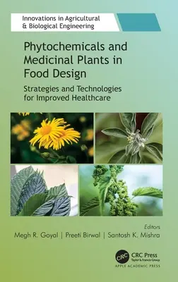 Phytochimie et plantes médicinales dans la conception des aliments : Stratégies et technologies pour l'amélioration des soins de santé - Phytochemicals and Medicinal Plants in Food Design: Strategies and Technologies for Improved Healthcare