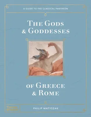 Les dieux et déesses de la Grèce et de Rome - The Gods and Goddesses of Greece and Rome