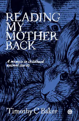 Relire ma mère : Un mémoire en histoires d'animaux de l'enfance - Reading My Mother Back: A Memoir in Childhood Animal Stories