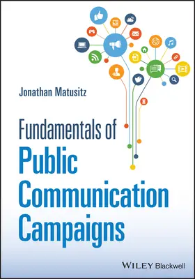 Fondamentaux des campagnes de communication publique - Fundamentals of Public Communication Campaigns