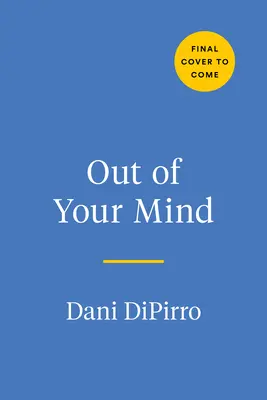 Out of Your Mind : Un journal et un livre de coloriage pour distraire votre esprit anxieux - Out of Your Mind: A Journal and Coloring Book to Distract Your Anxious Mind