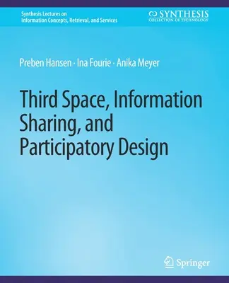 Troisième espace, partage de l'information et conception participative - Third Space, Information Sharing, and Participatory Design