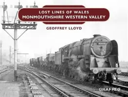 Lignes perdues : Vallée occidentale du Monmouthshire - Lost Lines: Monmouthshire Western Valley