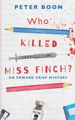 Qui a tué Mlle Finch ? Un polar excentrique qui a du cœur - Who Killed Miss Finch?: A quirky whodunnit with a heart