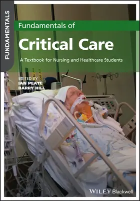 Principes fondamentaux des soins intensifs : Un manuel pour les étudiants en soins infirmiers et en santé - Fundamentals of Critical Care: A Textbook for Nurs ing and Healthcare Students