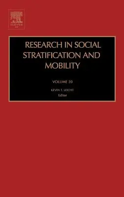 Recherche sur la stratification et la mobilité sociales : Volume 20 - Research in Social Stratification and Mobility: Volume 20