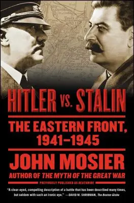Hitler contre Staline : Le front de l'Est, 1941-1945 - Hitler vs. Stalin: The Eastern Front, 1941-1945