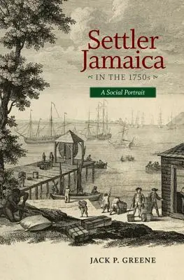 La Jamaïque colonisée dans les années 1750 : Un portrait social - Settler Jamaica in the 1750s: A Social Portrait