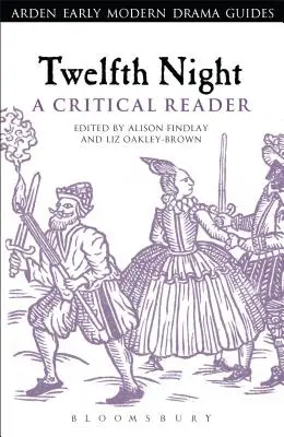 La Nuit des Rois : Un lecteur critique - Twelfth Night: A Critical Reader