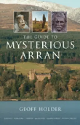 Le guide du mystérieux Arran - The Guide to Mysterious Arran