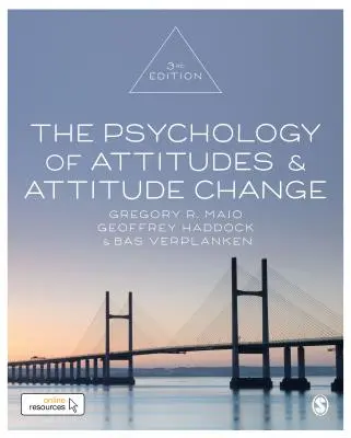 La psychologie des attitudes et du changement d'attitude - The Psychology of Attitudes and Attitude Change