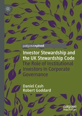 L'intendance des investisseurs et le code d'intendance britannique : Le rôle des investisseurs institutionnels dans la gouvernance d'entreprise - Investor Stewardship and the UK Stewardship Code: The Role of Institutional Investors in Corporate Governance