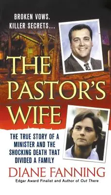 The Pastor's Wife : The True Story of a Minister and the Shocking Death That Divided a Family (La femme du pasteur : l'histoire vraie d'un pasteur et de la mort choquante qui a divisé une famille) - The Pastor's Wife: The True Story of a Minister and the Shocking Death That Divided a Family