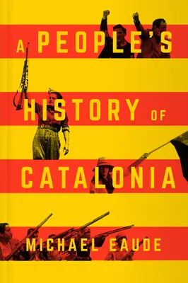 Histoire populaire de la Catalogne - A People's History of Catalonia