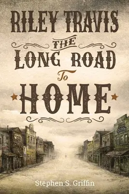 Riley Travis : Le long chemin vers la maison - Riley Travis: The Long Road To Home