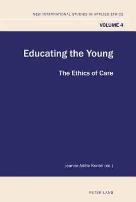 Éduquer les jeunes : l'éthique des soins - Educating the Young; The Ethics of Care