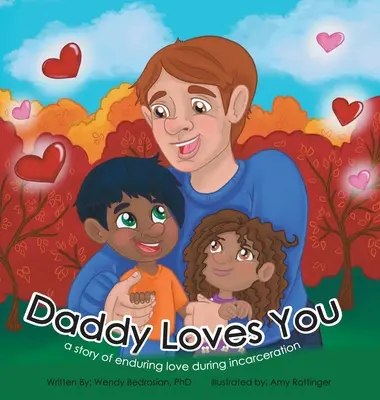 Daddy Loves You : une histoire d'amour durable pendant l'incarcération - Daddy Loves You: : a story of enduring love during incarceration