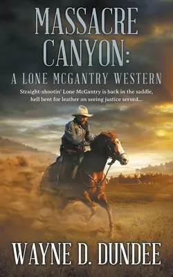 Massacre Canyon : Un western de Lone McGantry - Massacre Canyon: A Lone McGantry Western