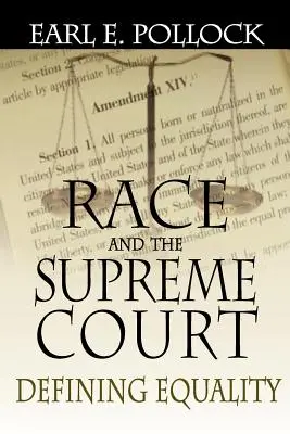 La race et la Cour suprême : Définir l'égalité - Race and the Supreme Court: Defining Equality