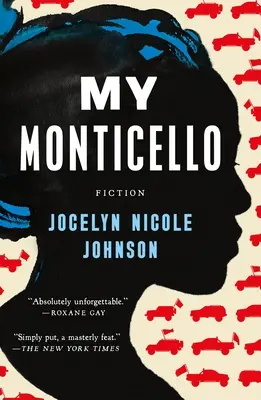 Mon Monticello : Fiction - My Monticello: Fiction
