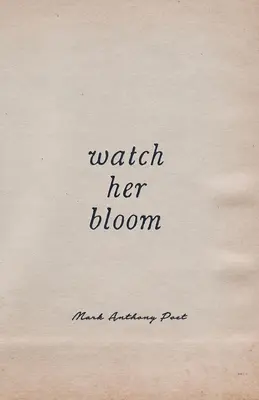 Regardez-la fleurir - Watch Her Bloom