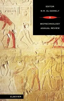 Revue annuelle de biotechnologie : Volume 5 - Biotechnology Annual Review: Volume 5